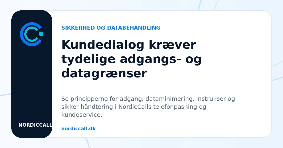 Kundedialog kræver tydelige adgangs- og datagrænser
