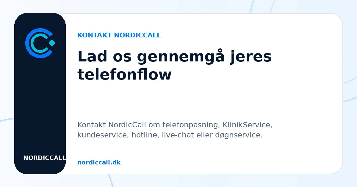 Lad os gennemgå jeres telefonflow