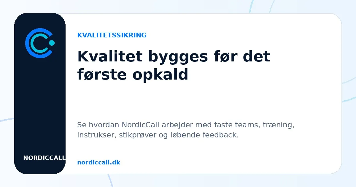 Kvalitet bygges før det første opkald